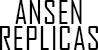 Ansen Replicas