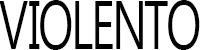 Violento